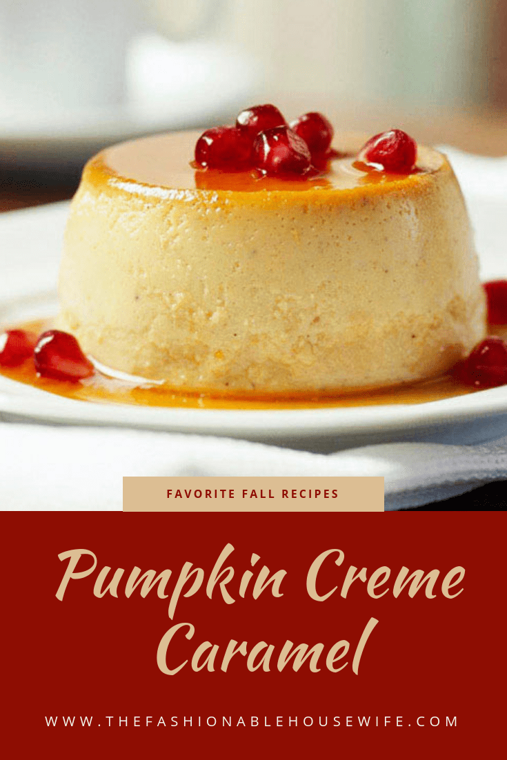 Favorite Fall Recipes: Pumpkin Creme Caramel
