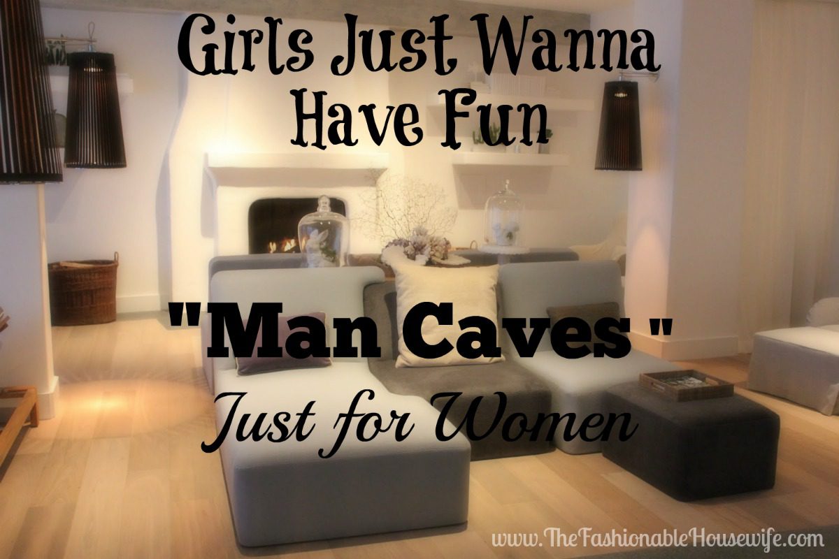 Man Caves Just For Women