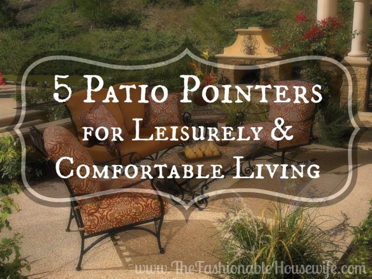 5 Patio Pointers for Leisurely and Comfortable Living