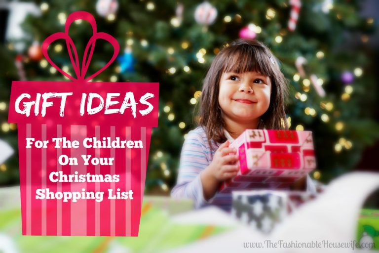 Gift Ideas For All The Children On Your Christmas List