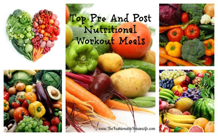 Top Pre And Post Nutritional Workout Meals