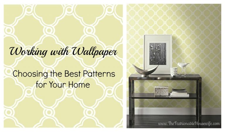 Working with Wallpaper: Choosing the Best Patterns for Your Home