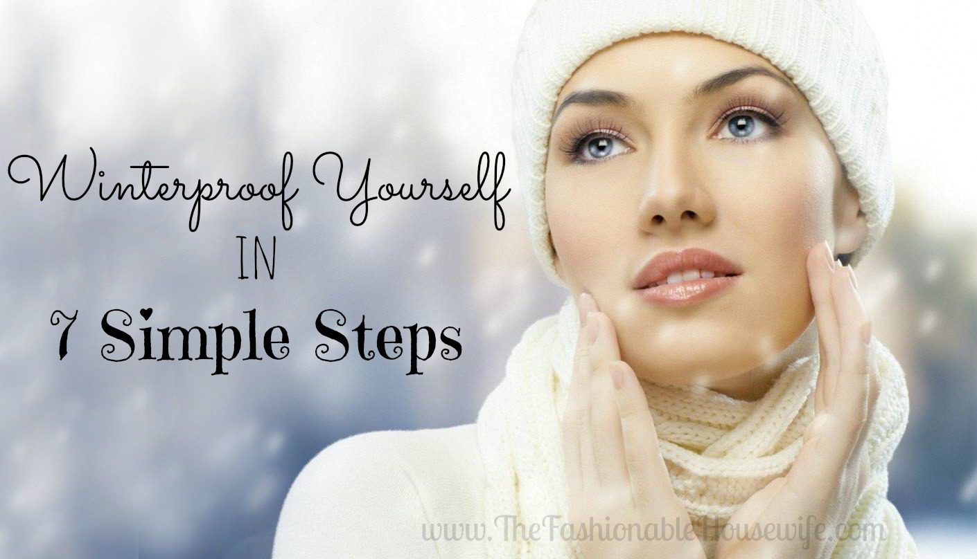 From Head to Toes: Winterproof Yourself in 7 Simple Steps
