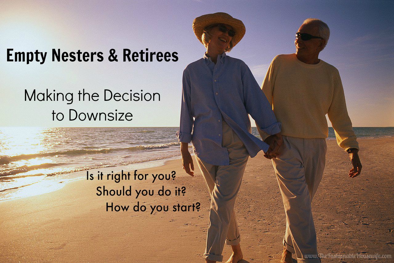 Empty Nesters and Retirees Making the Decision to Downsize