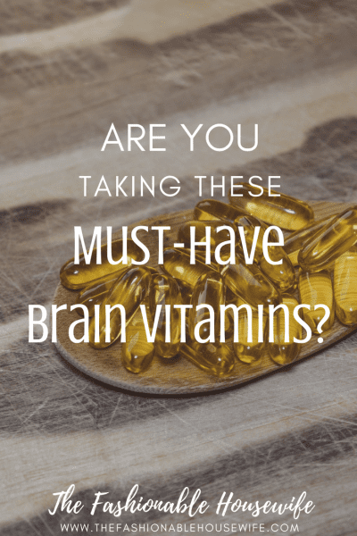Are you taking these must-have brain vitamins?