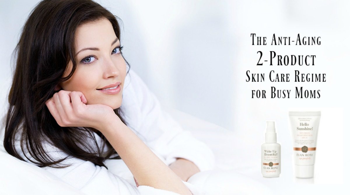 The Anti-Aging 2-Product Skin Care Regime for Busy Moms