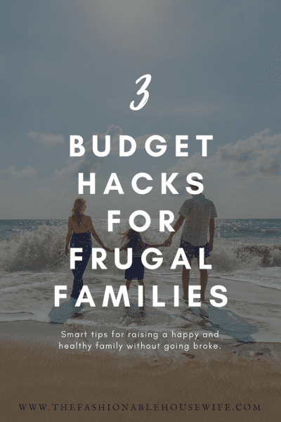 3 Budget Hacks for Frugal Families