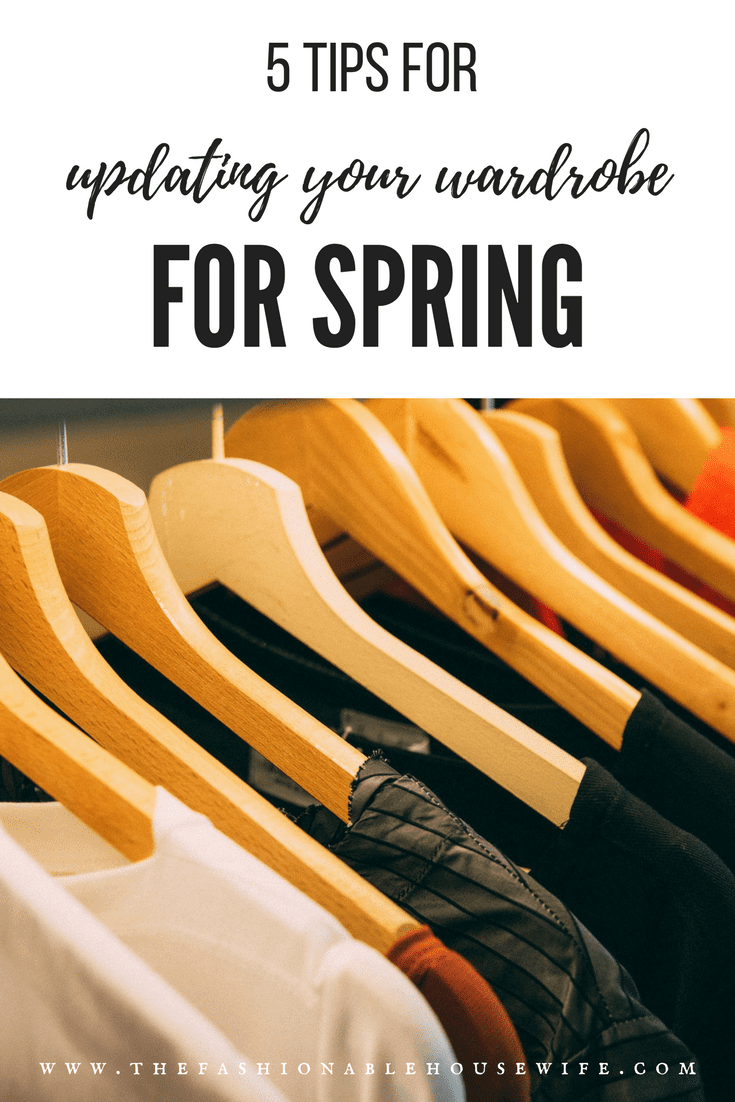 5 Tips For Updating Your Closet For Spring