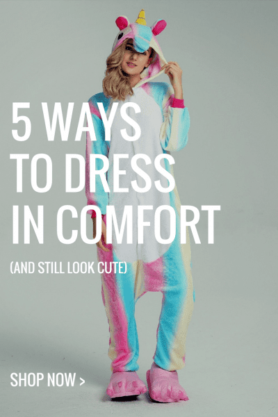 5 Ways To Dress In Comfort