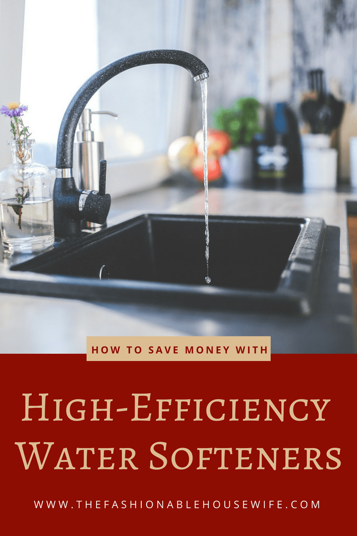 How To Save Money with High Efficiency Water Softeners