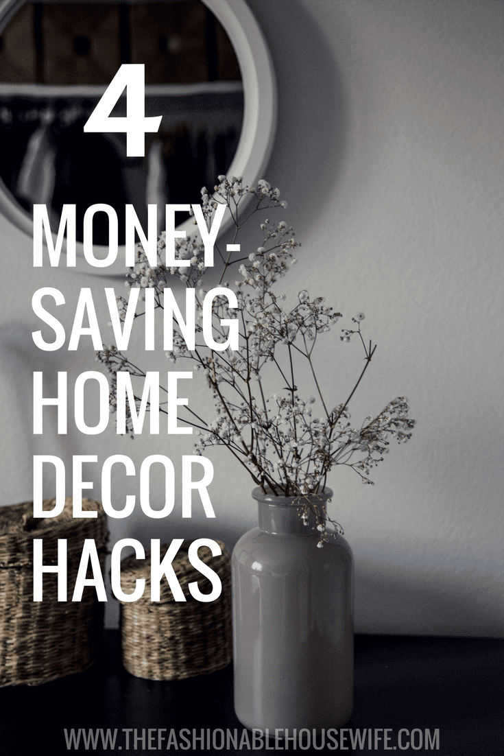 4 Money-Saving Home Decor Hacks