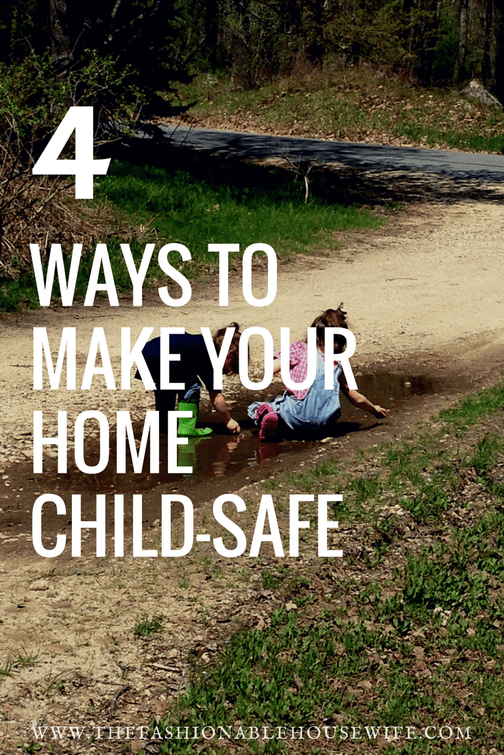 4 Ways To Make Your Home Child-Safe