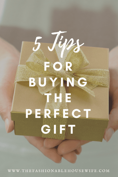5 Tips for Buying the Perfect Gift