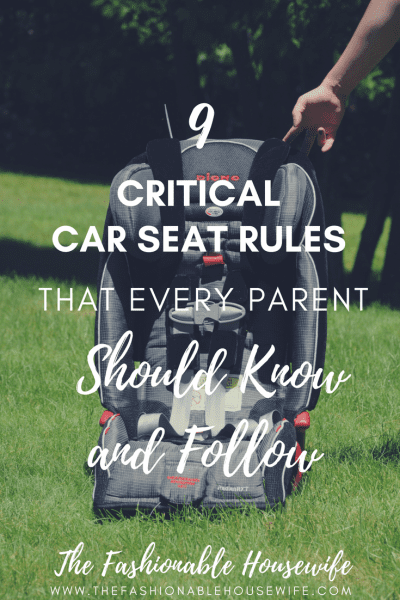 9 Critical Car Seat Rules That Every Parent Should Know And Follow