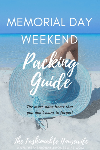 Memorial Day Weekend Packing Guide