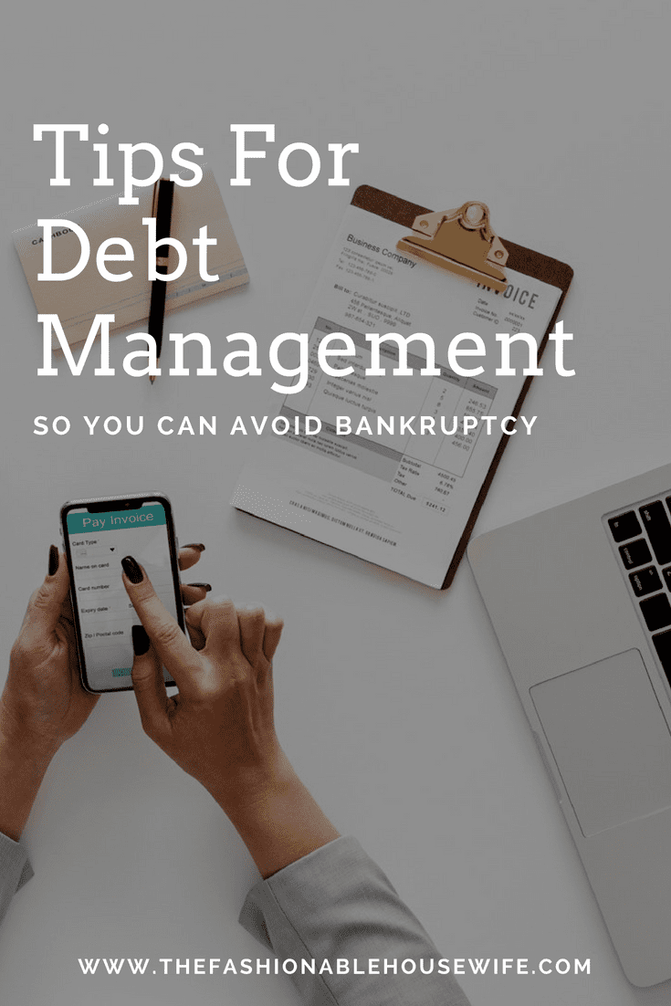 Tips For Debt Management So You Can Avoid Bankruptcy