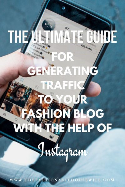 Ultimate Guide For Generating Traffic To Your Fashion Blog With The Help Of Instagram