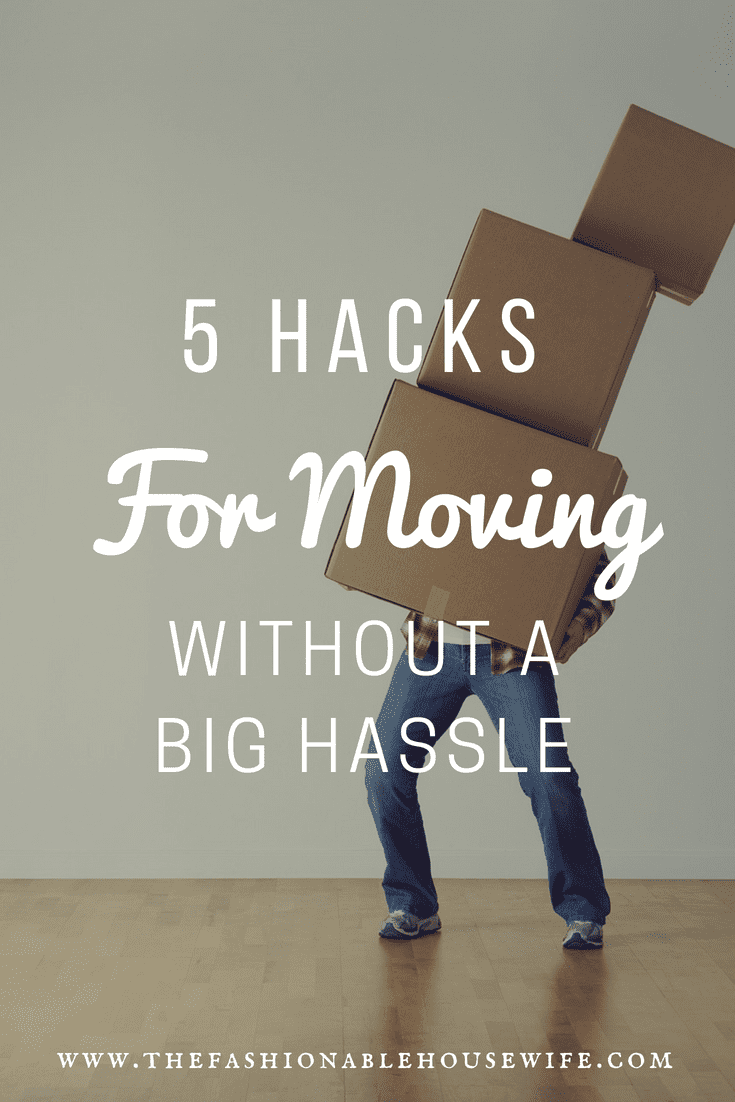 5 Hacks For Moving Without a Big Hassle