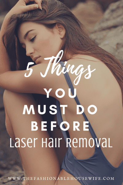 5 Things You Must Do Before Laser Hair Removal