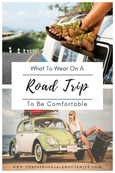 What to Wear On A Road Trip To Be Comfortable