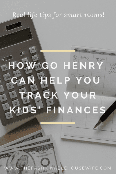 How Go Henry Can Help You Track Your Kids' Finances