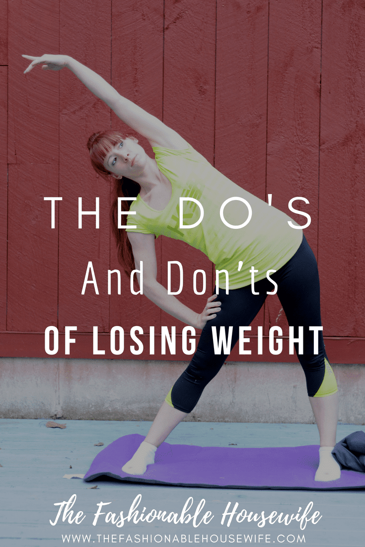 The Do's and Dont's of Losing Weight