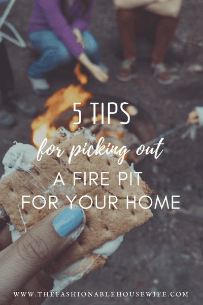5 Tips For Picking Out A Fire Pit For Your Home