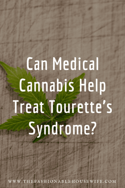 Can Medical Cannabis Help Treat Tourette’s Syndrome?