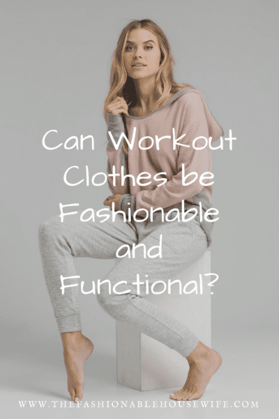 Can Workout Clothes be Fashionable and Functional?
