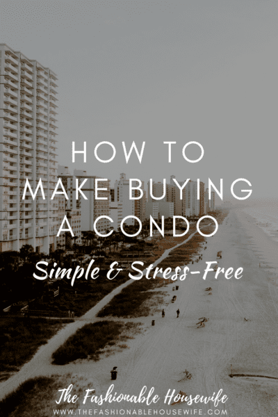 How To Make Buying A Condo Simple & Stress-Free