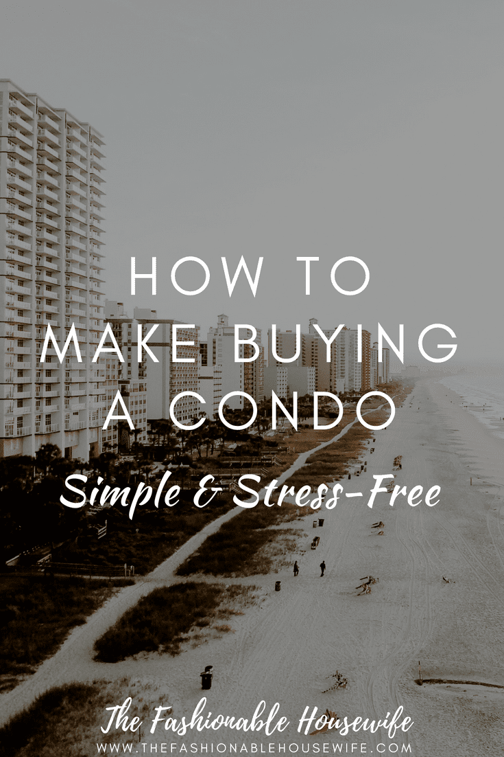 How To Make Buying A Condo Simple & Stress-Free