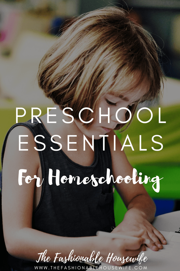 Preschool Essentials For Homeschooling