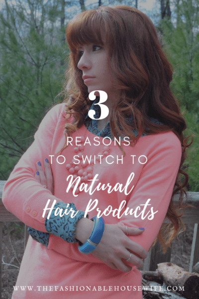 3 Reasons To Switch To Natural Hair Products