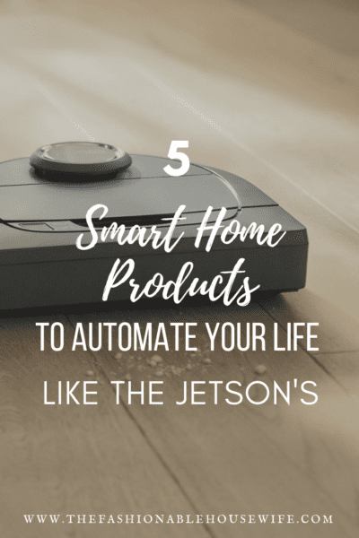 5 Smart Home Products To Automate Your Life Like The Jetson's