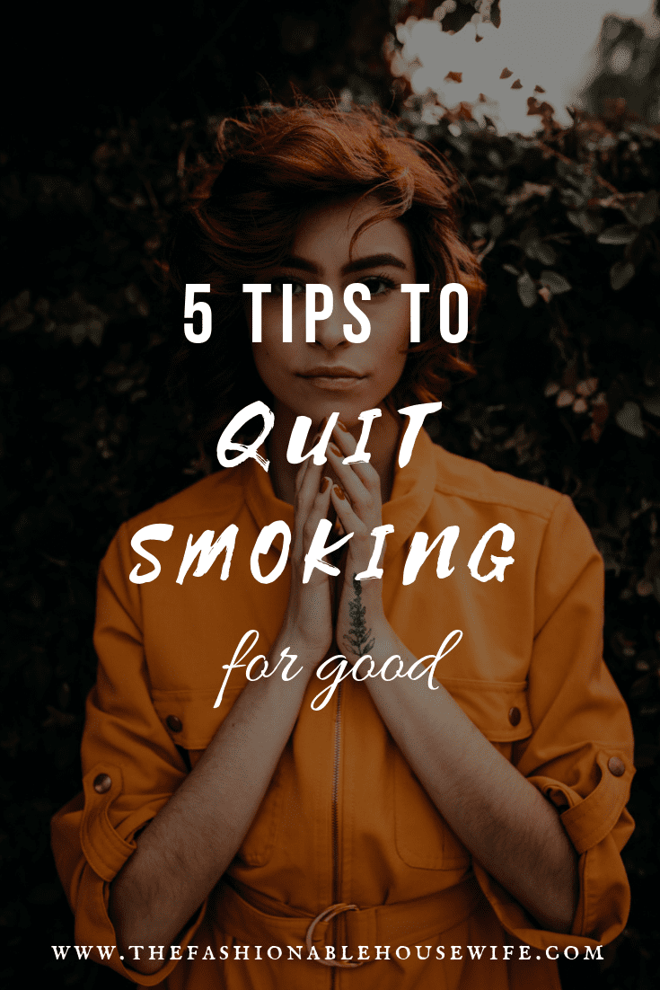 ?5 Tips To Quit Smoking For Good
