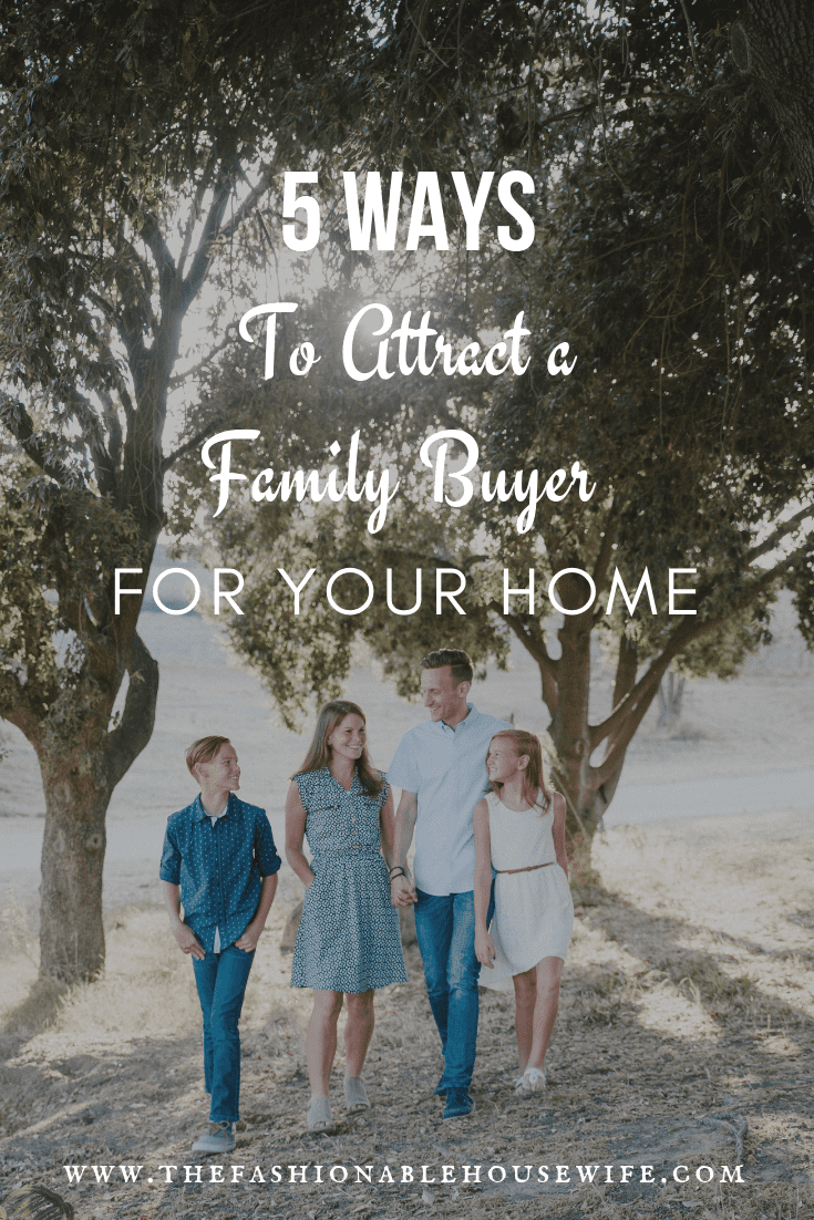 5 Ways to Attract a Family Buyer for Your Home