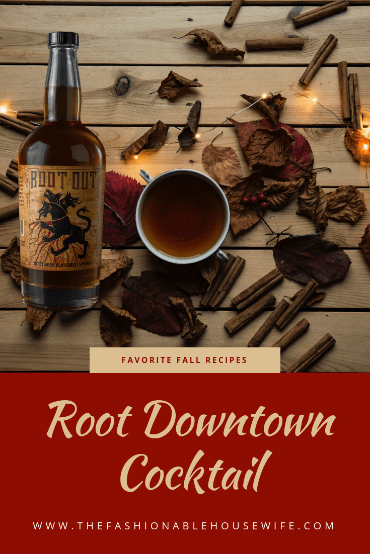 Favorite Fall Recipes: Root Downtown Cocktail