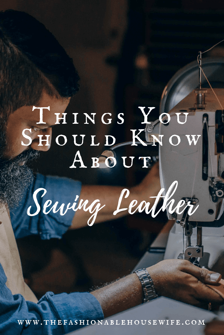 Things You Should Know About Sewing Leather