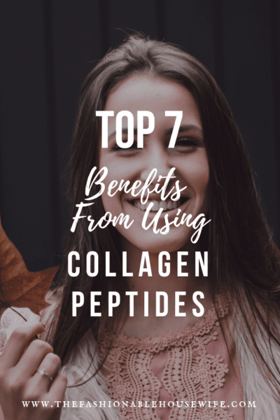 Top 7 Benefits From Using Collagen Peptides