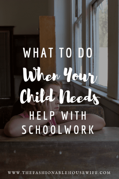 What To Do When Your Child Needs Help With School Work