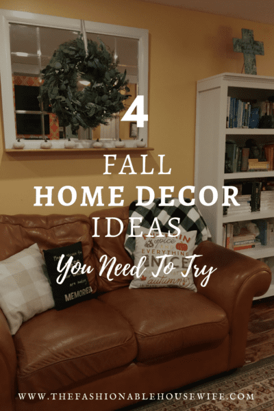 4 Fall Home Decor Ideas You Need To Try