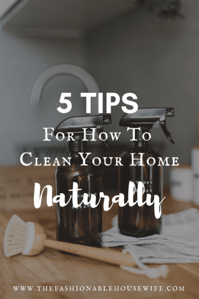 5 Tips For How To Clean Your Home Naturally