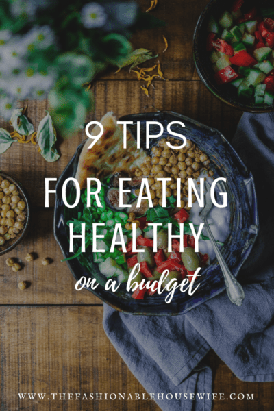 9 Tips For Eating Healthy On A Budget