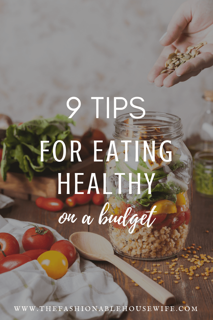 9 Tips For Eating Healthy On A Budget