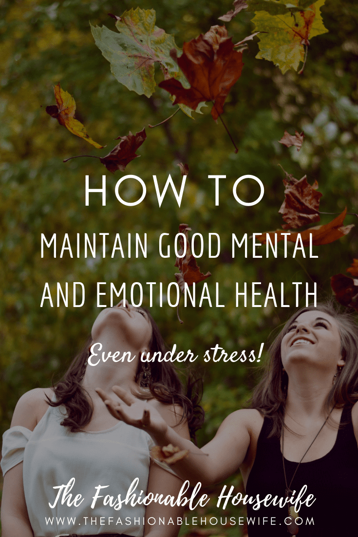 How to Maintain Good Mental and Emotional Health