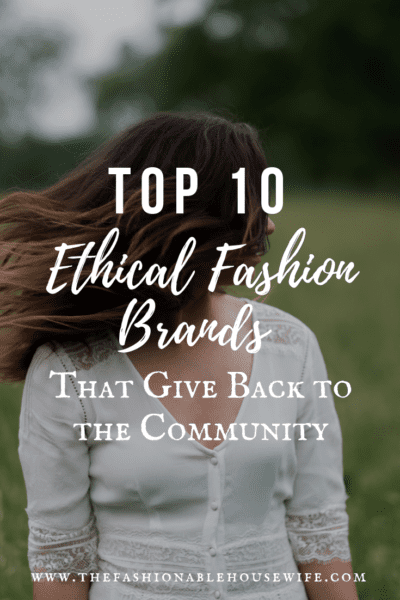 Top 10 Ethical Fashion Brands That Give Back to the Community