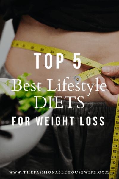 Top 5 Best Lifestyle Diets For Weight Loss