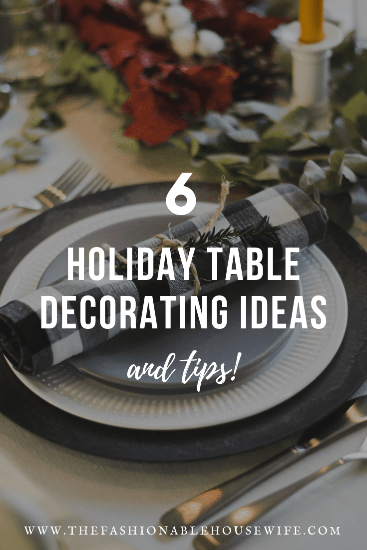 6 Holiday Table Decorating Ideas and Tips