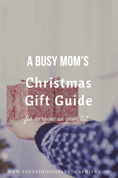 A Busy Mom’s Christmas Gift Guide
