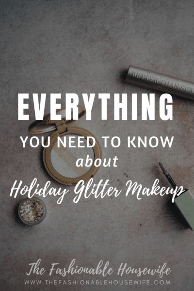 Everything You Need To Know About Holiday Glitter Makeup